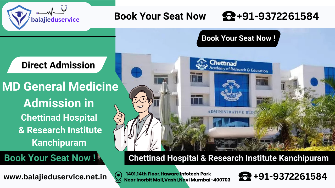 9372261584@Direct MD General Medicine Admission in Chettinad Hospital & Research Institute Kanchipuram